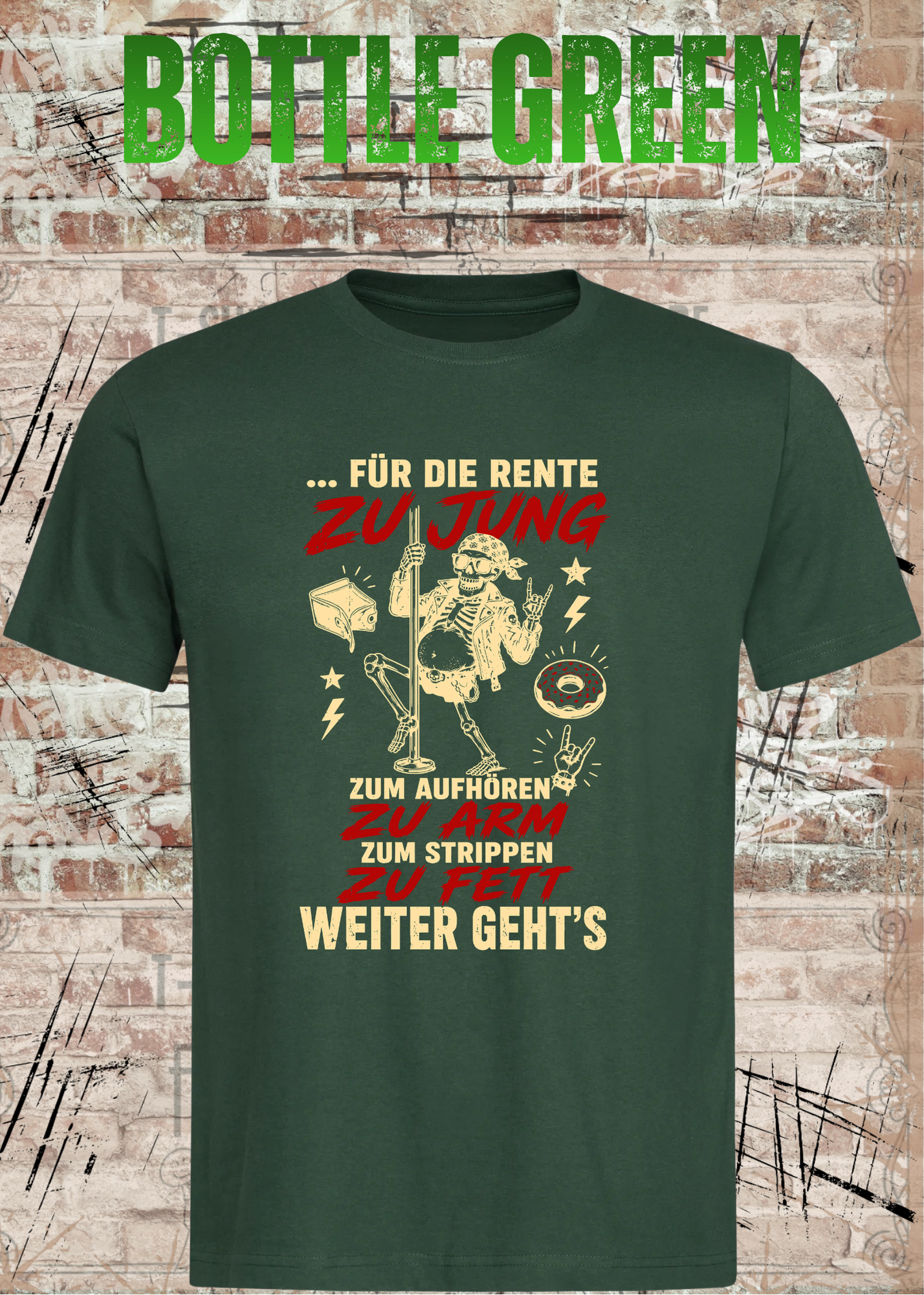 Für die Rente zu jung – Zum Aufhören zu arm T-Shirt