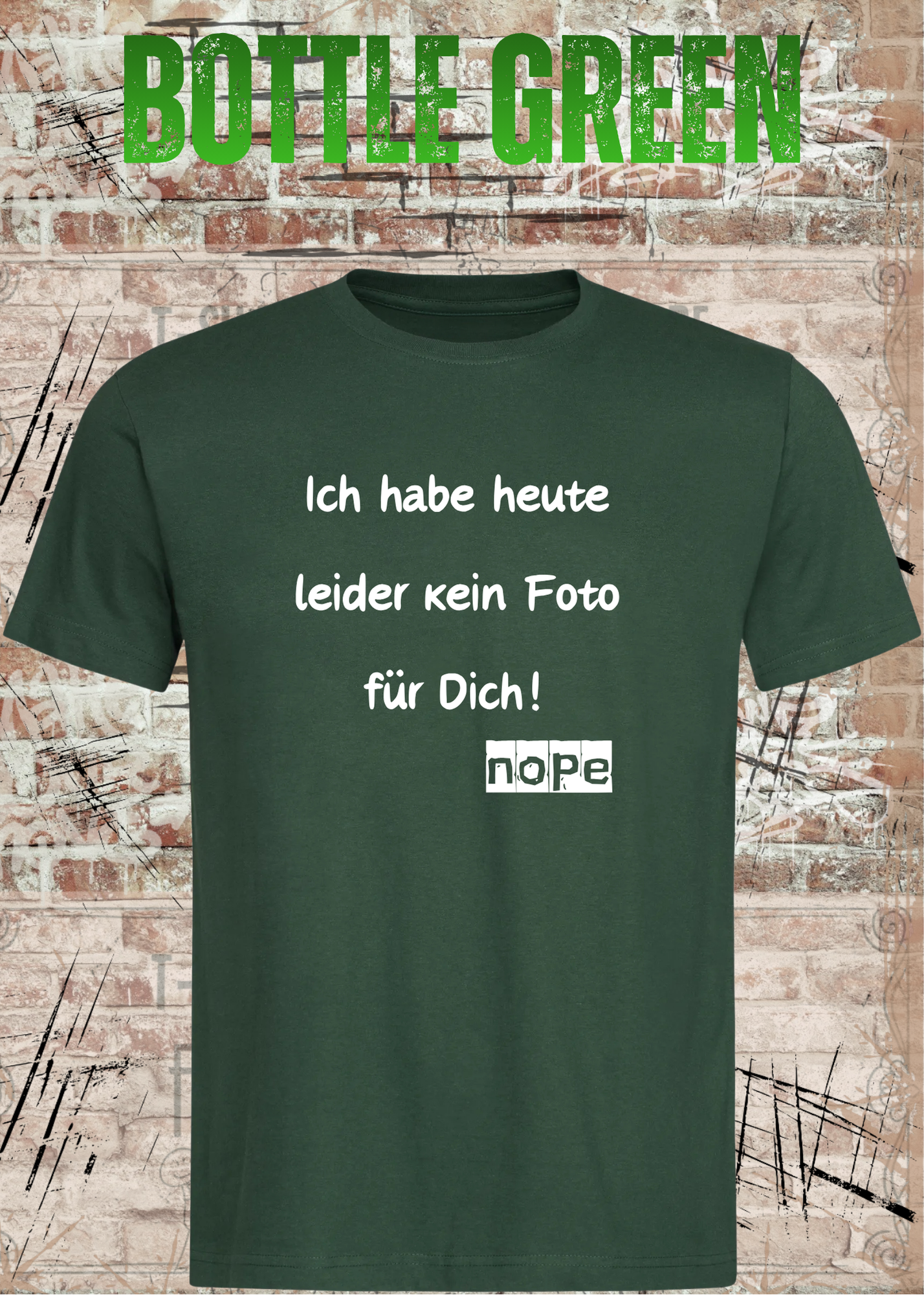 Ich habe heute leider kein Foto für Dich! – Lustiges Unisex T-Shirt mit Sarkasmus Spruch
