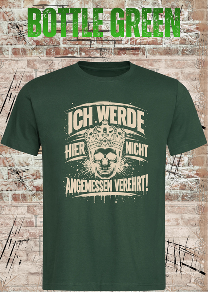Ich werde hier nicht angemessen verehrt – Herren Skull T-Shirt | FunnyZoom