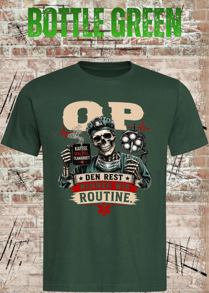 Unisex-T-Shirt „Den Rest nennen wir Routine“ in Bottle Green.