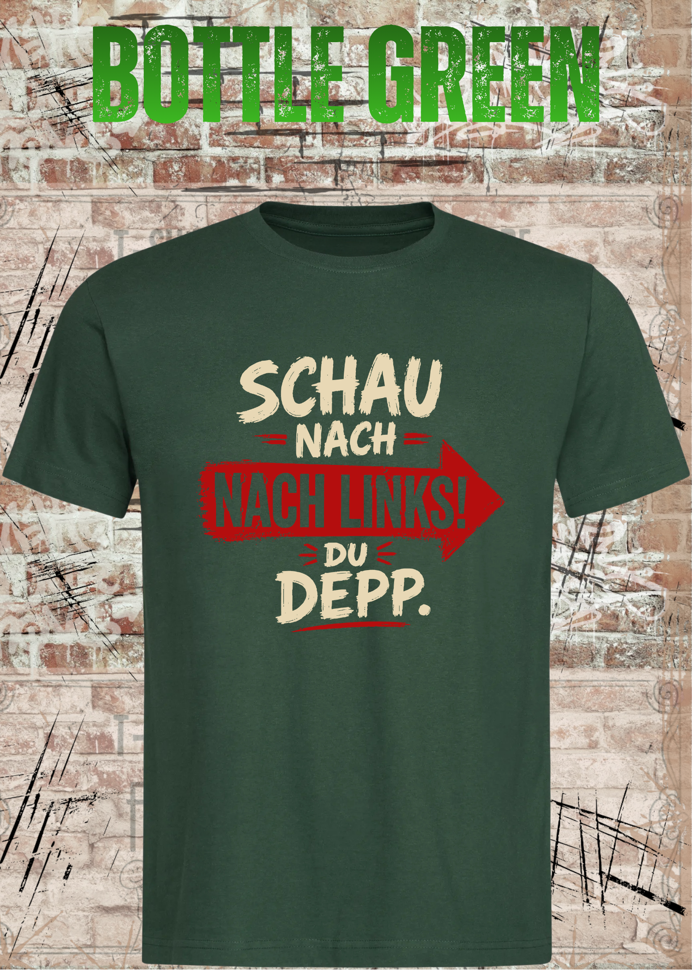 Schau nach links! Du Depp – Unisex T-Shirt