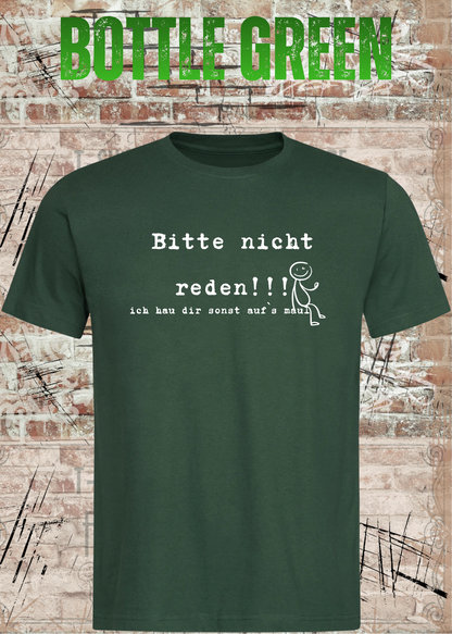 Bitte Nicht Reden T-Shirt in Bottle Green.
