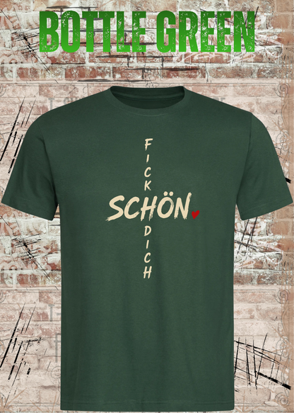 Unisex-T-Shirt „Schön Fick Dich“ in Bottle Green.