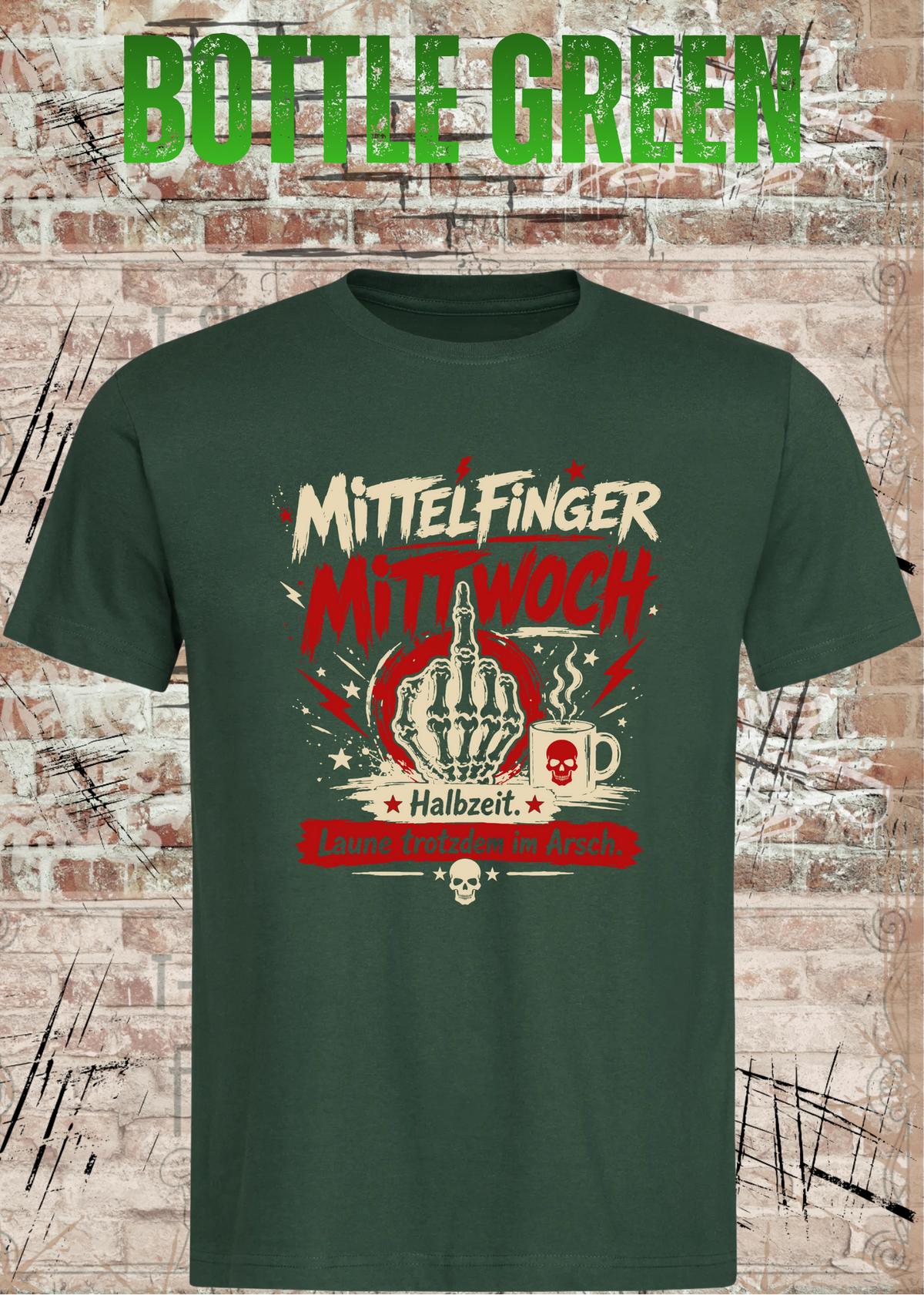 Unisex-T-Shirt „Mittelfinger Mittwoch – Halbzeit, Laune im Arsch“ in Bottle Green.