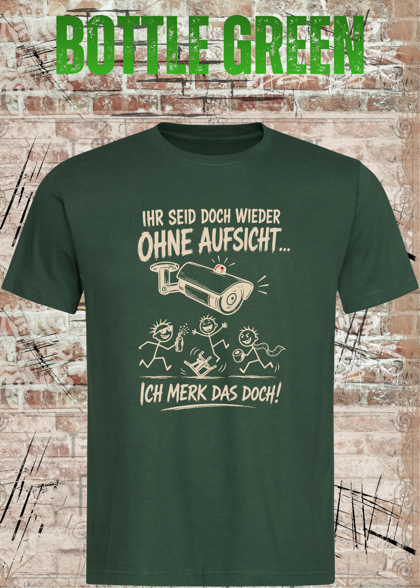 Ihr seid doch wieder ohne Aufsicht – Lustiges Unisex T-Shirt