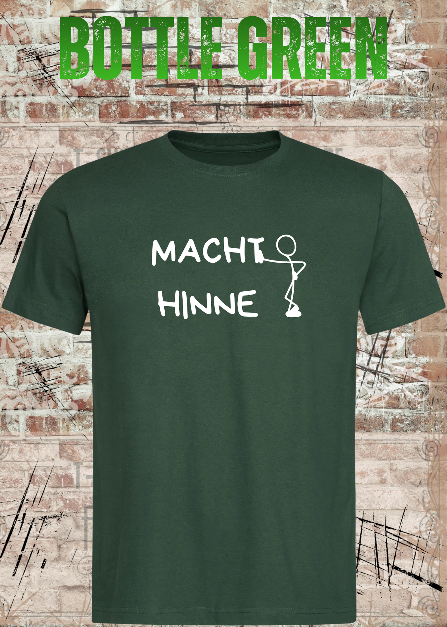 Macht Hinne Unisex T-Shirt Lustiger Dialekt Spruch
