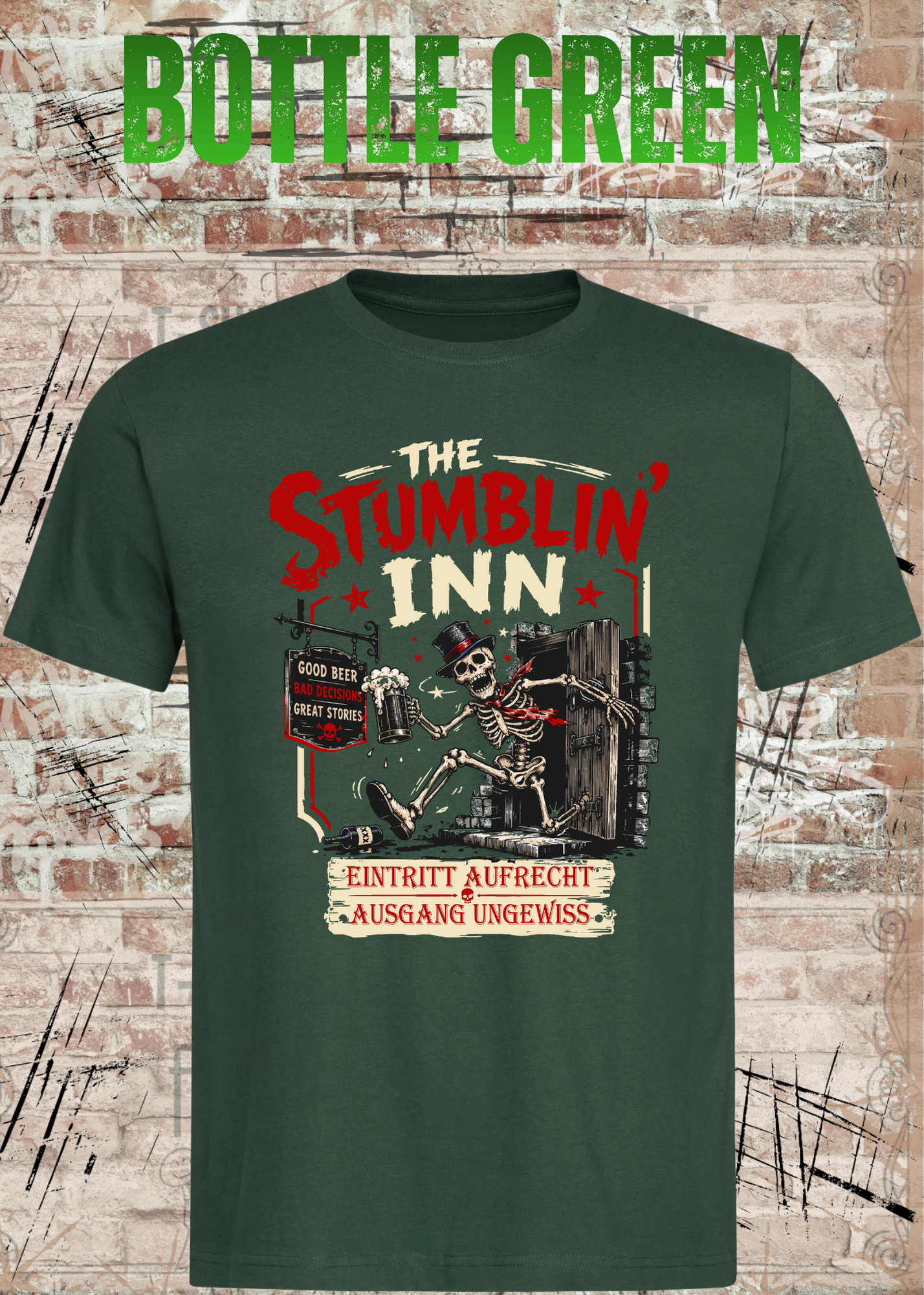 Stumblin’ Inn T-Shirt – Eintritt aufrecht, Ausgang ungewiss