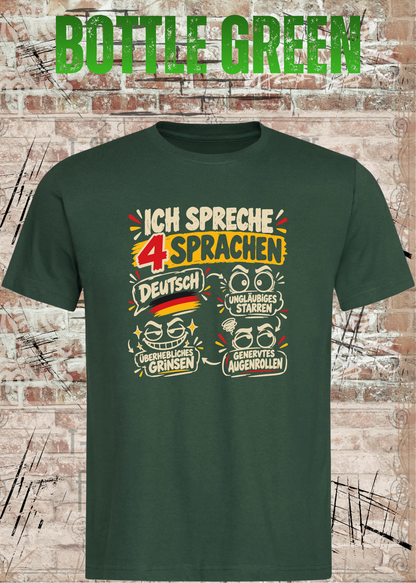 Ich spreche 4 Sprachen – Lustiges Unisex T-Shirt mit frechem Spruch