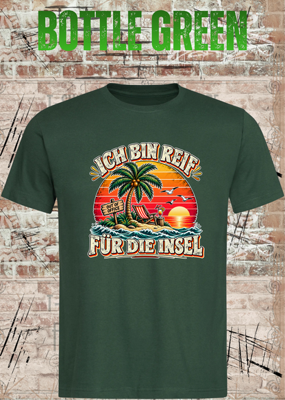 Ich bin reif für die Insel – Lustiges Urlaubs T-Shirt | FunnyZoom