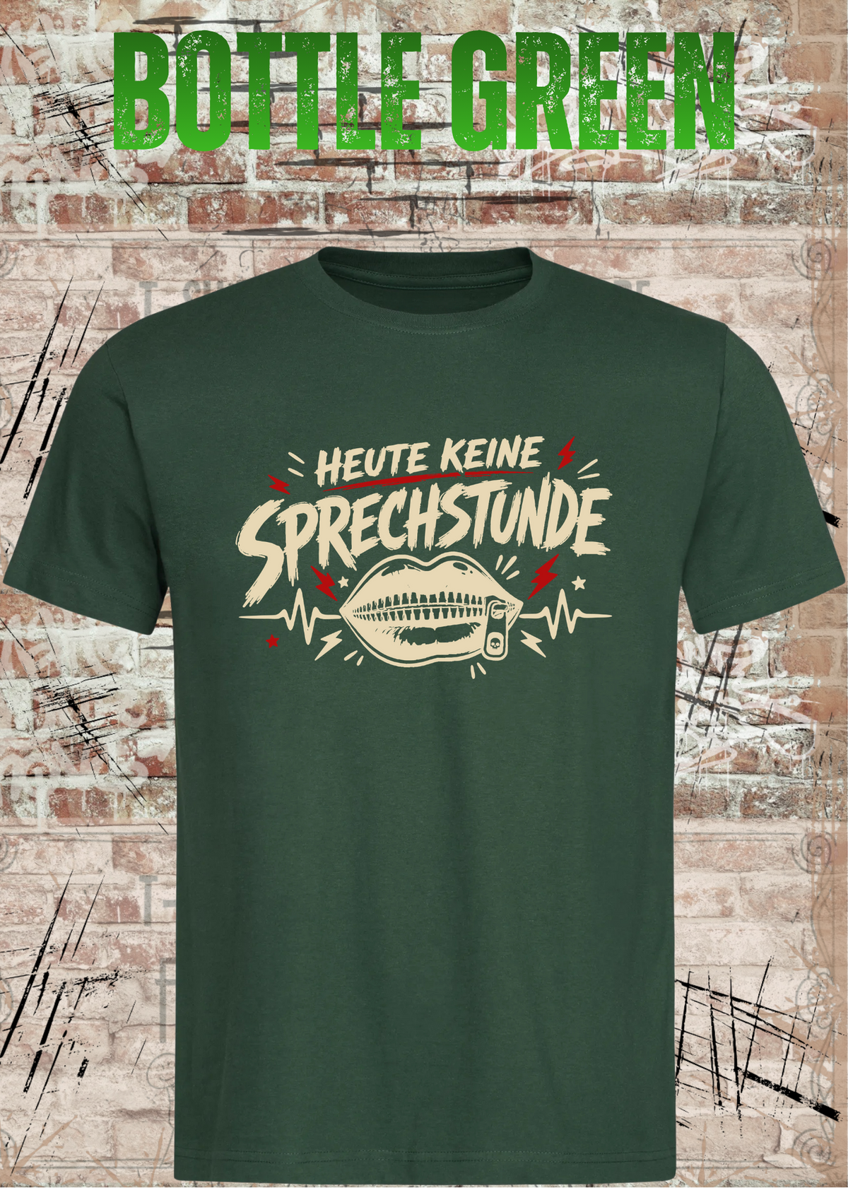 Unisex-T-Shirt „Heute keine Sprechstunde“ in Bottle Green.