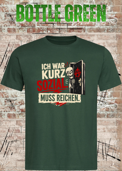 Ich war kurz sozial – Lustiges Skelett Unisex T-Shirt
