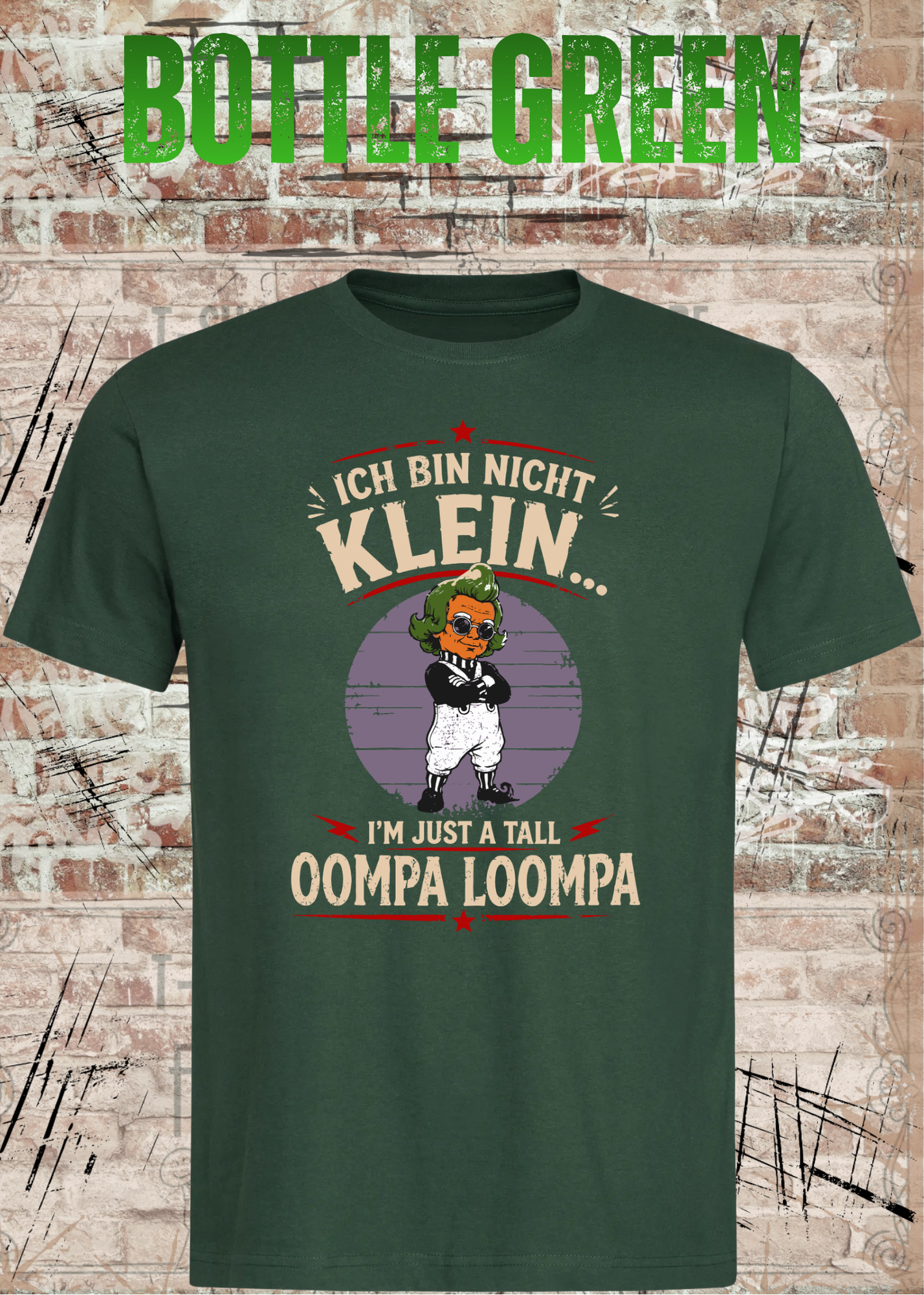 Ich bin nicht klein... I'm Just A Tall Oompa Loompa – Lustiges Vintage T-Shirt für Damen & Herren