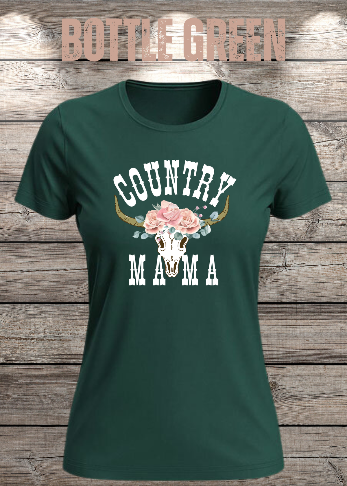 Country Mama T-Shirt – Freizeit Spruch Shirt für Damen in Bottle Green.