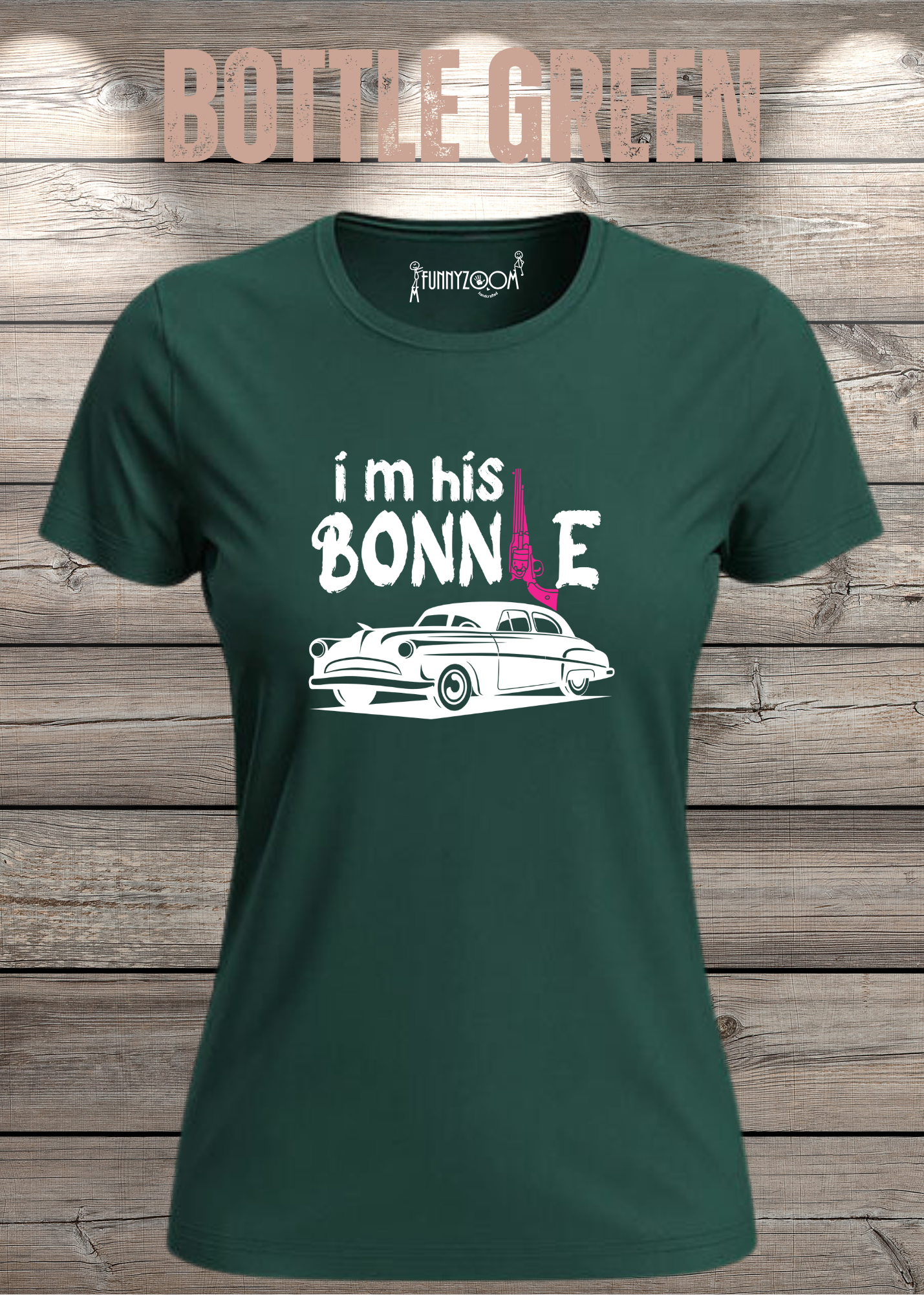Damen T-Shirt I'm his Bonnie Bonnie und Clyde Geschenkidee Witziges T-Shirt mit Spruch Lustiges Pärchen T-Shirt