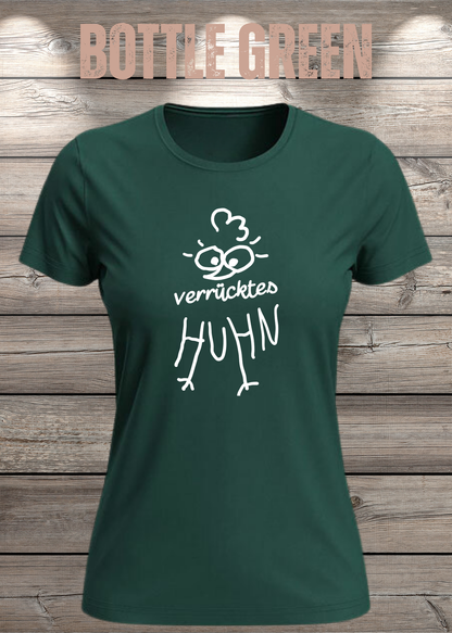 Verrücktes Huhn Damen T-Shirt in Bottle Green.