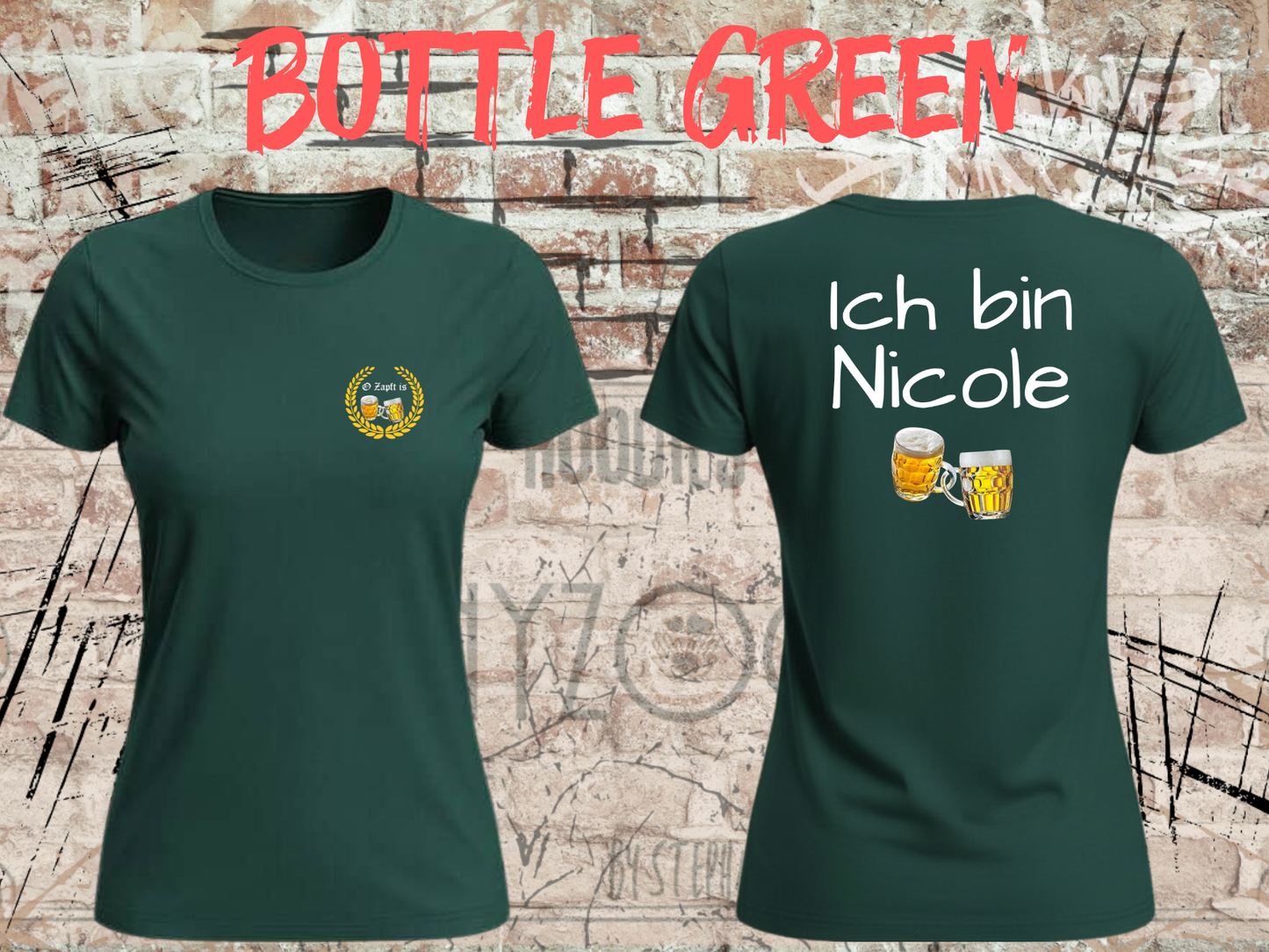 Damen T-Shirt O Zapft is / Ich bin (Name) das Partnershirt zu 'Falls ich betrunken bin, bringt mich zu (Name)Personalisierbar-Wiesn Geschenk