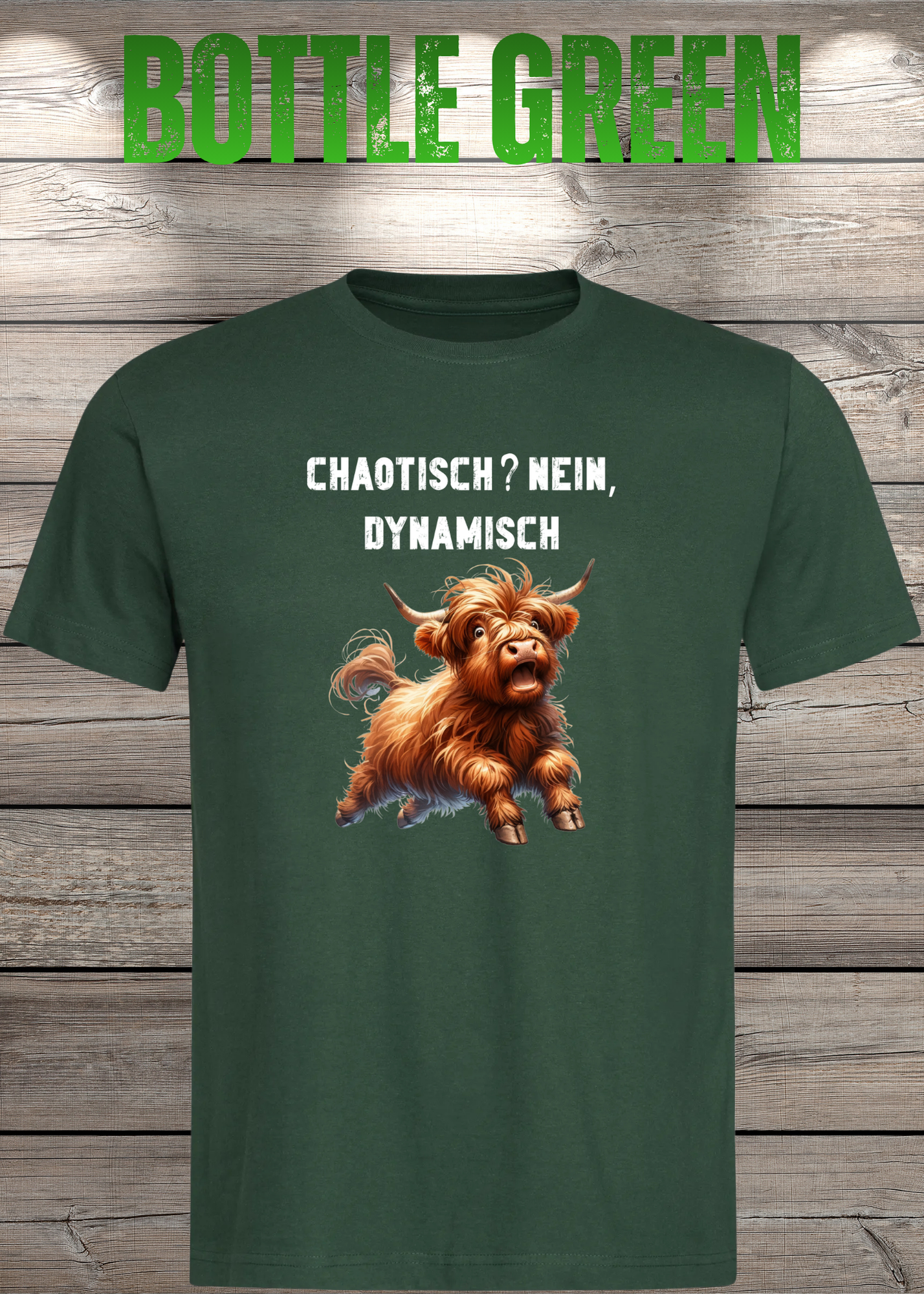 Highland Kuh Unisex T-Shirt - Chaotisch? Nein Dynamisch!