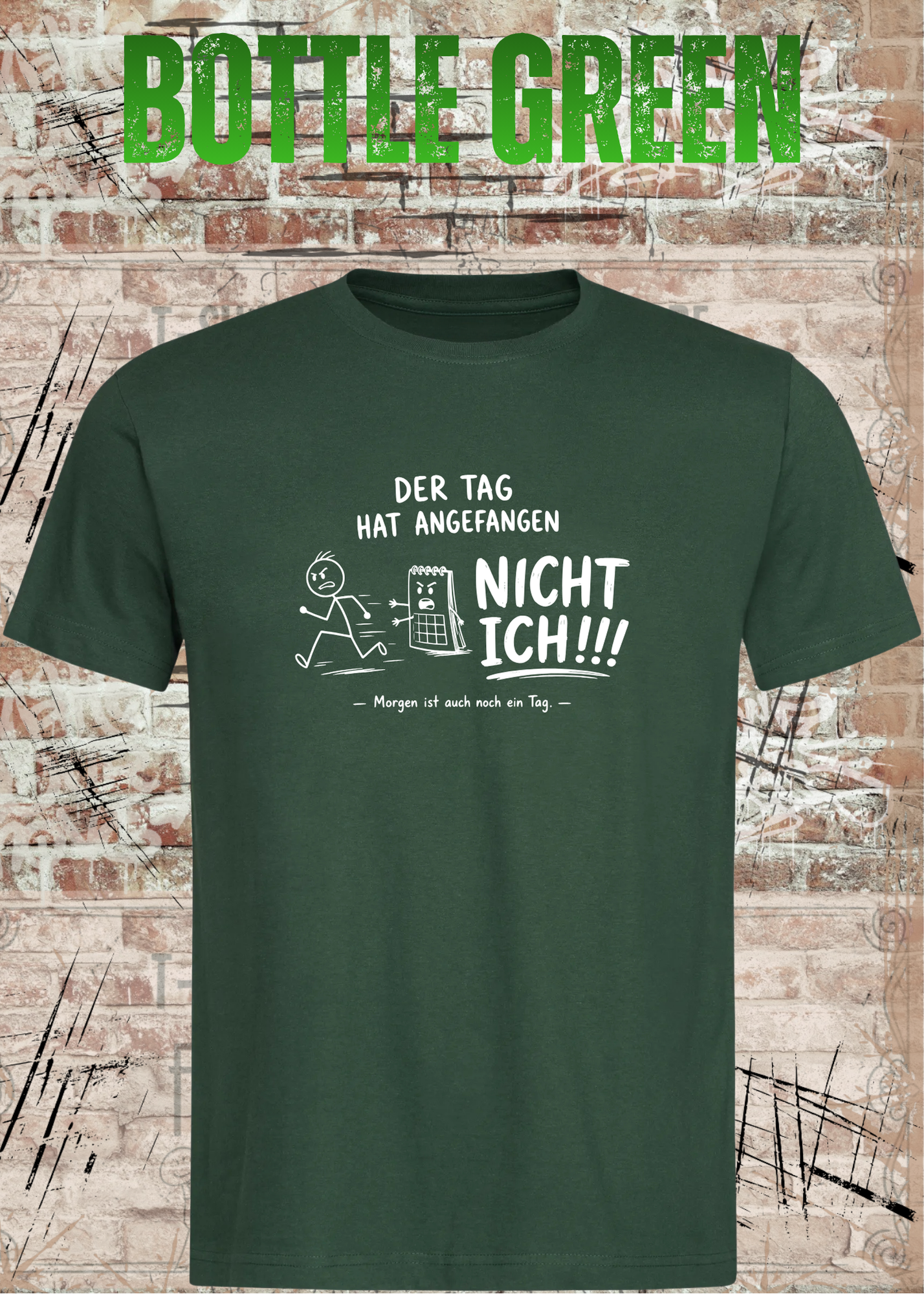 Der Tag hat angefangen, NICHT ICH!!! – Lustiges Unisex T-Shirt mit Spruch | Humor Shirt
