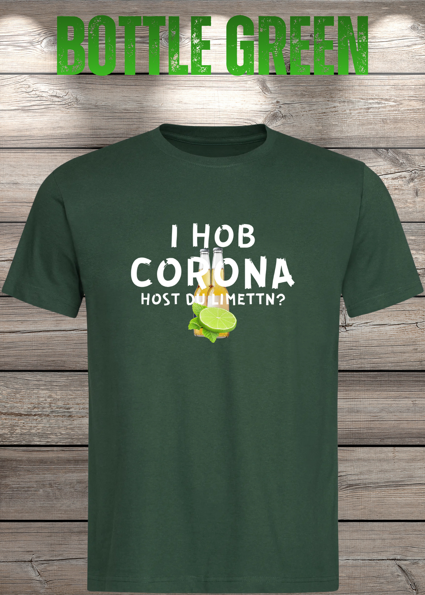 T-Shirt 'I Hob Corona host Du Limettn?' - Sarkastische Geschenkidee Unisex