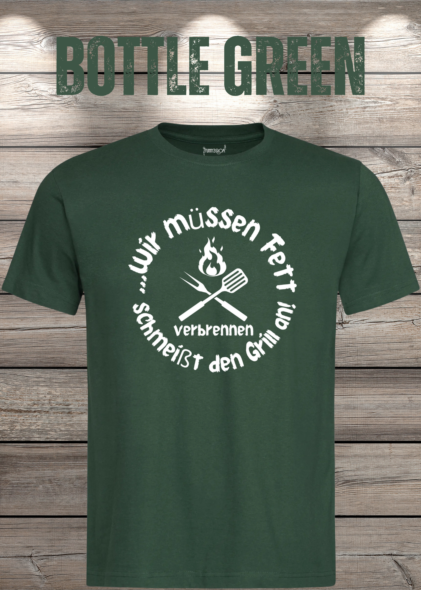 T-Shirt Wir müssen Fett verbrennen schmeißt den Grill an! Geschenkidee für Grillmeister Witziges T-Shirt mit Spruch Lustiges Unisex T-Shirt