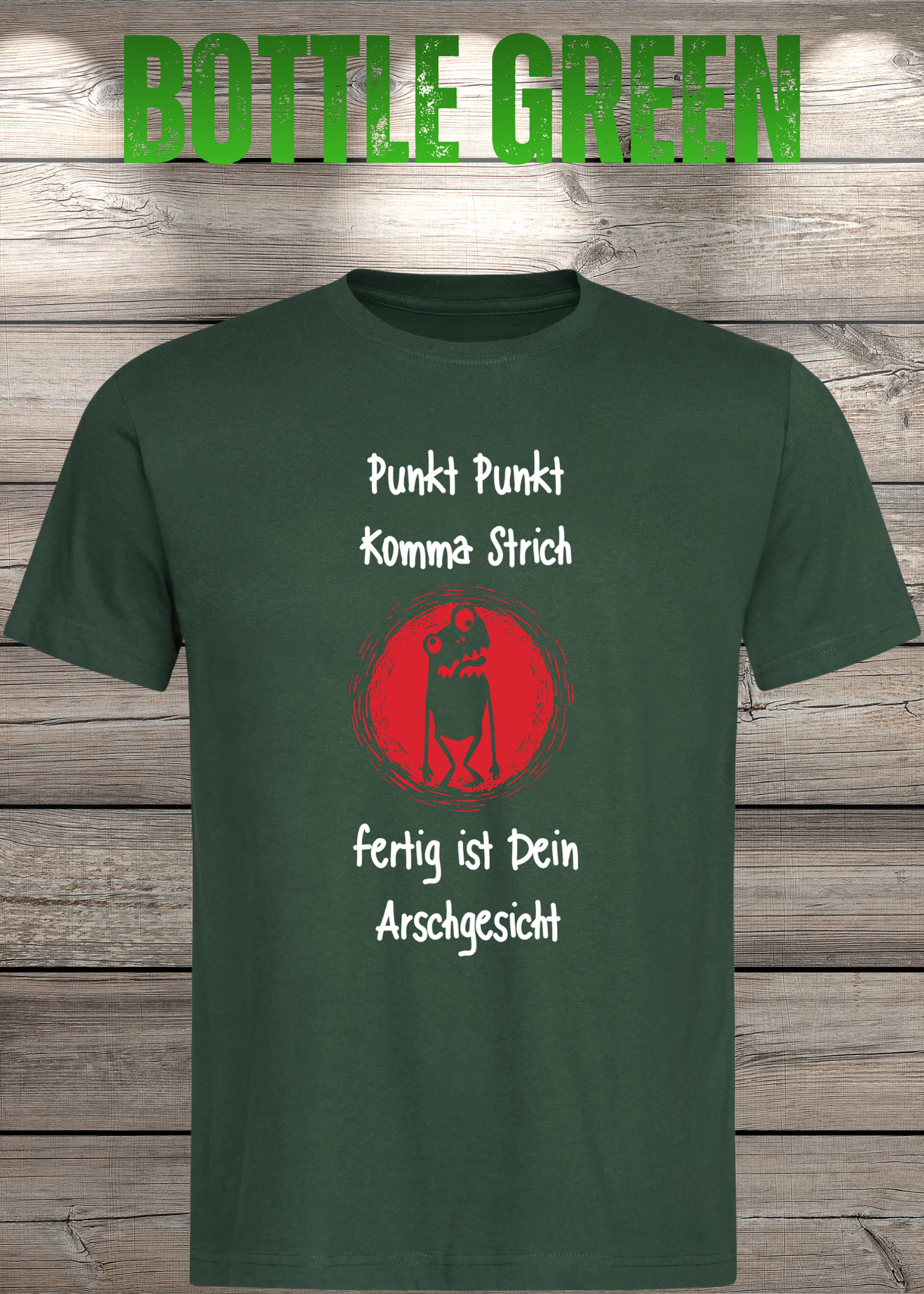 Unisex T-Shirt Punkt Punkt Komma Strich fertig ist Dein Arschgesicht