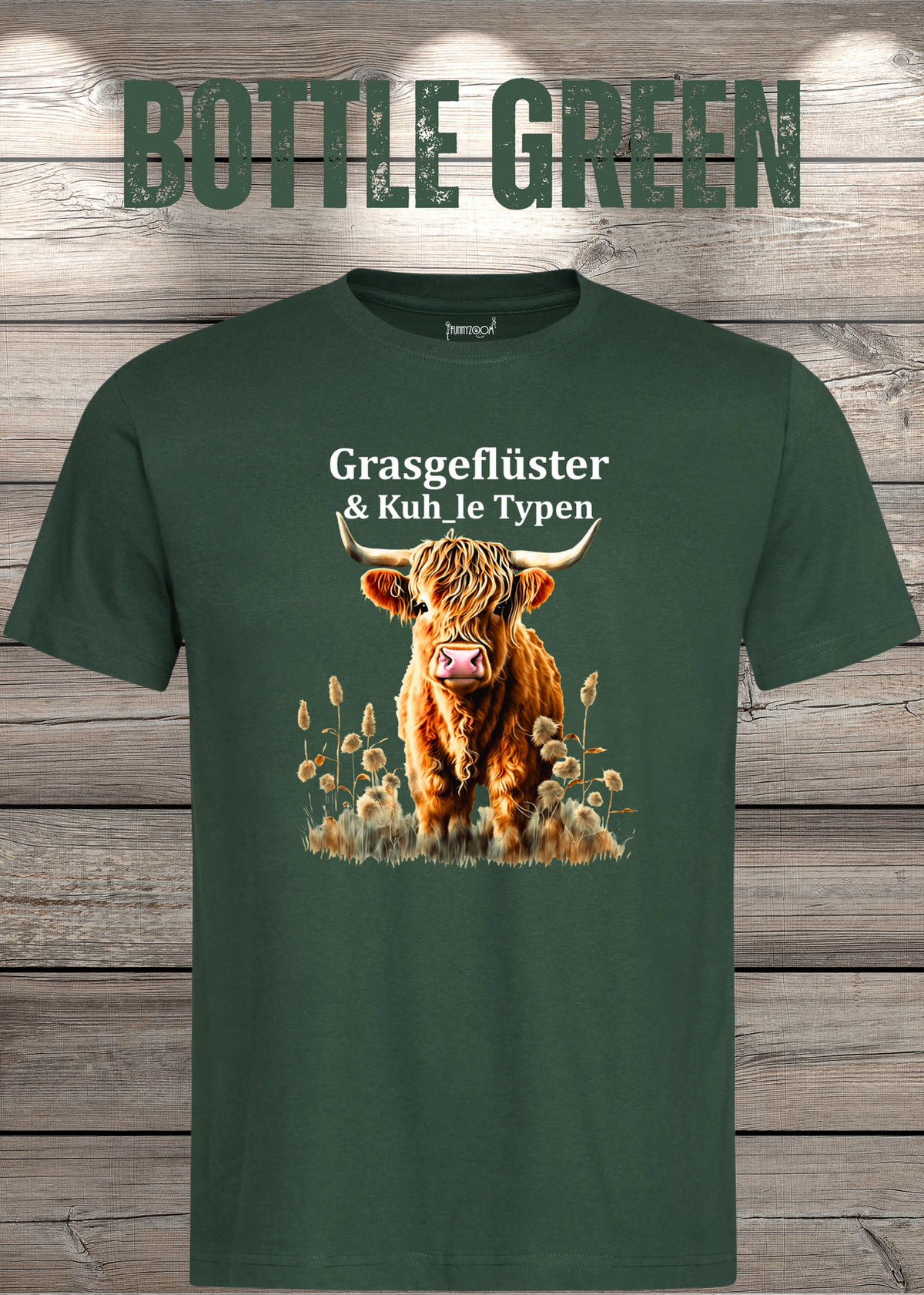 Unisex-T-Shirt „Grasgeflüster & Kuh_le Typen“ in Bottle Green.