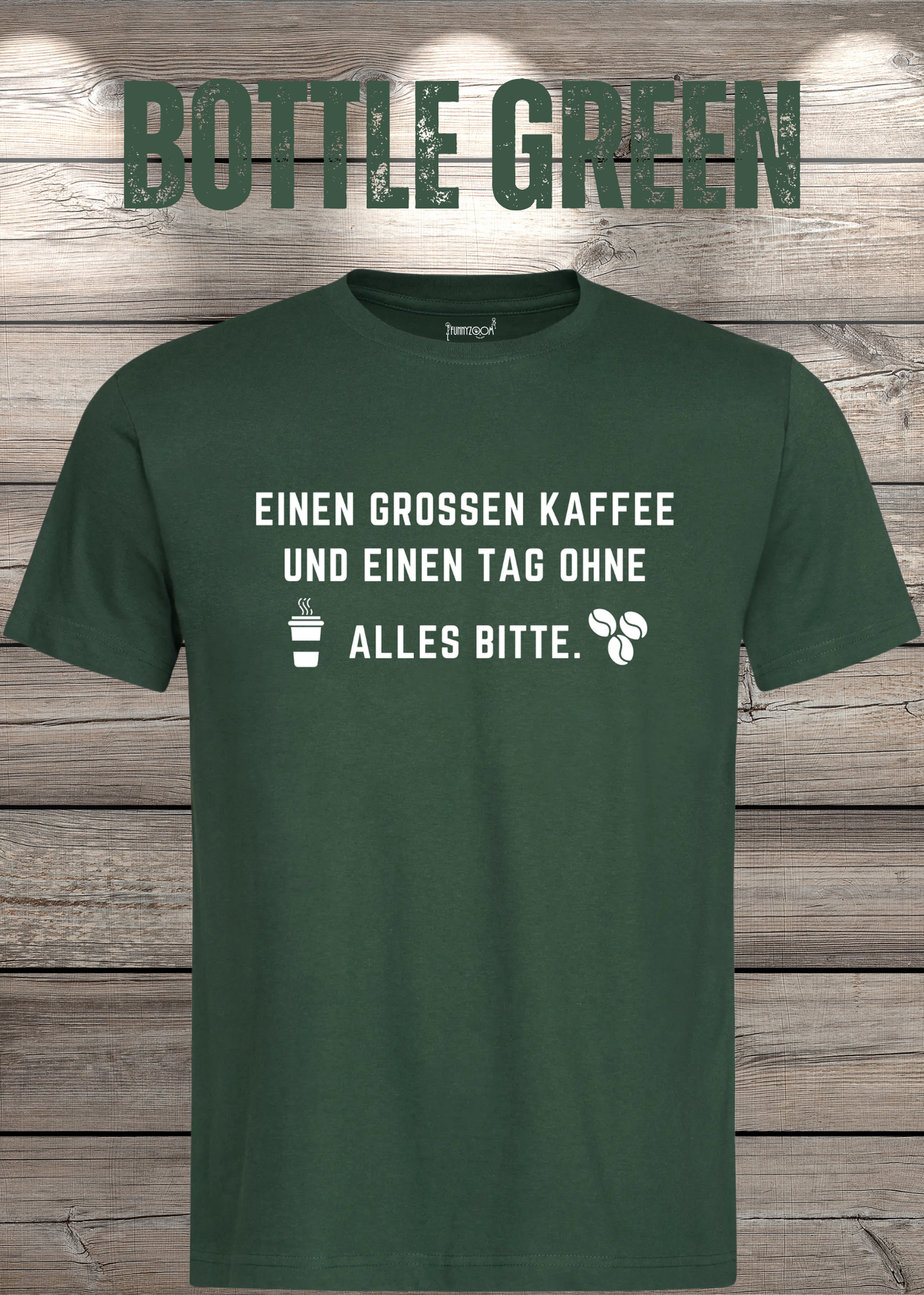 T-Shirt einen großen Kaffee und ein Tag ohne alles bitte Geschenkidee für Kaffeeliebhaber Freizeit T-Shirt Unisex