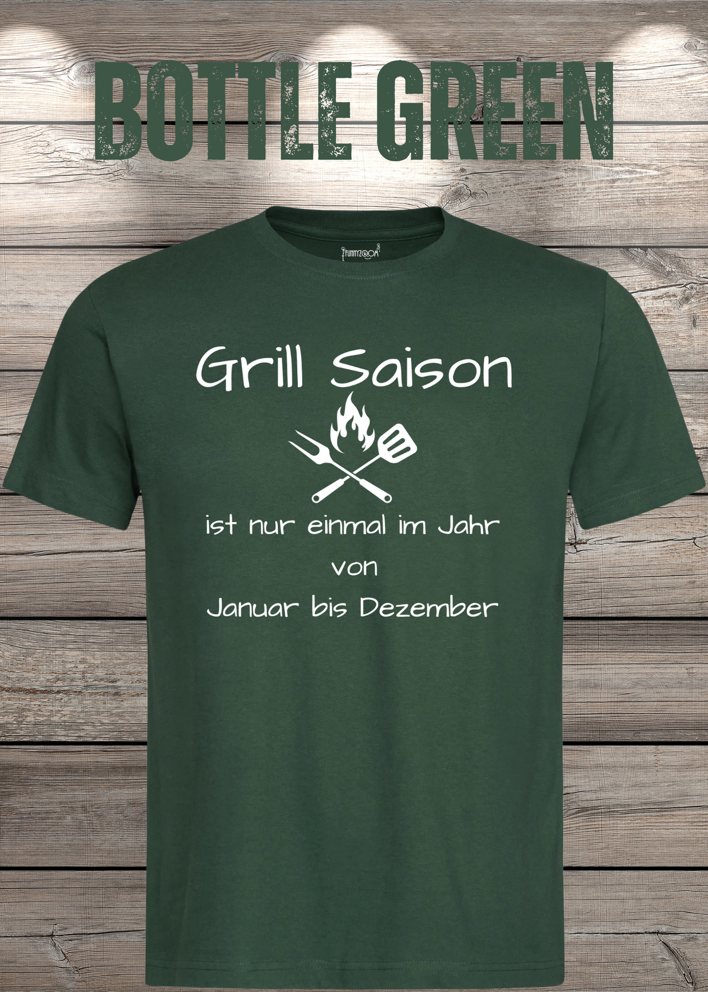 Grill Saison ist nur einmal im Jahr T-Shirt Januar bis Dezember Unisex