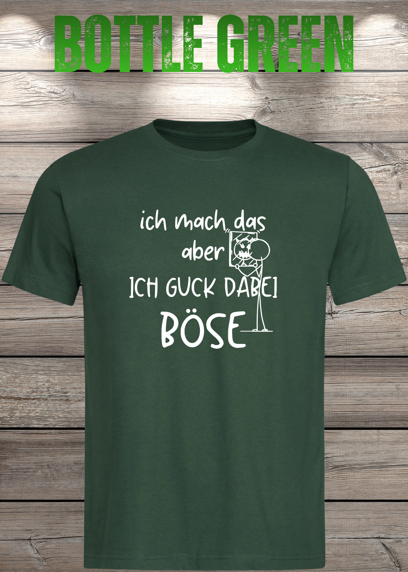 T-Shirt 'Ich mach das aber ich guck dabei böse' - Witziges Spruch-Shirt für Unwillige