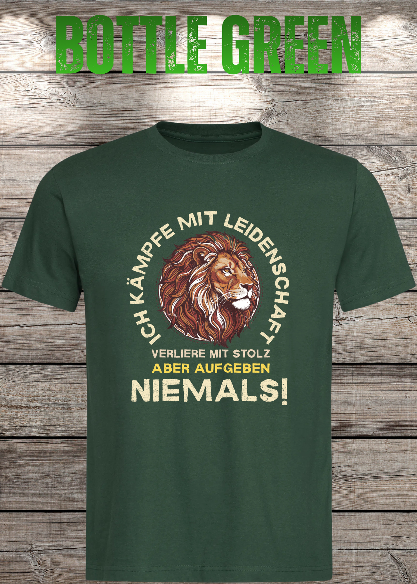 T-Shirt 'Ich kämpfe mit Leidenschaft verliere mit Stolz aber aufgeben niemals' - Motivations-Shirt