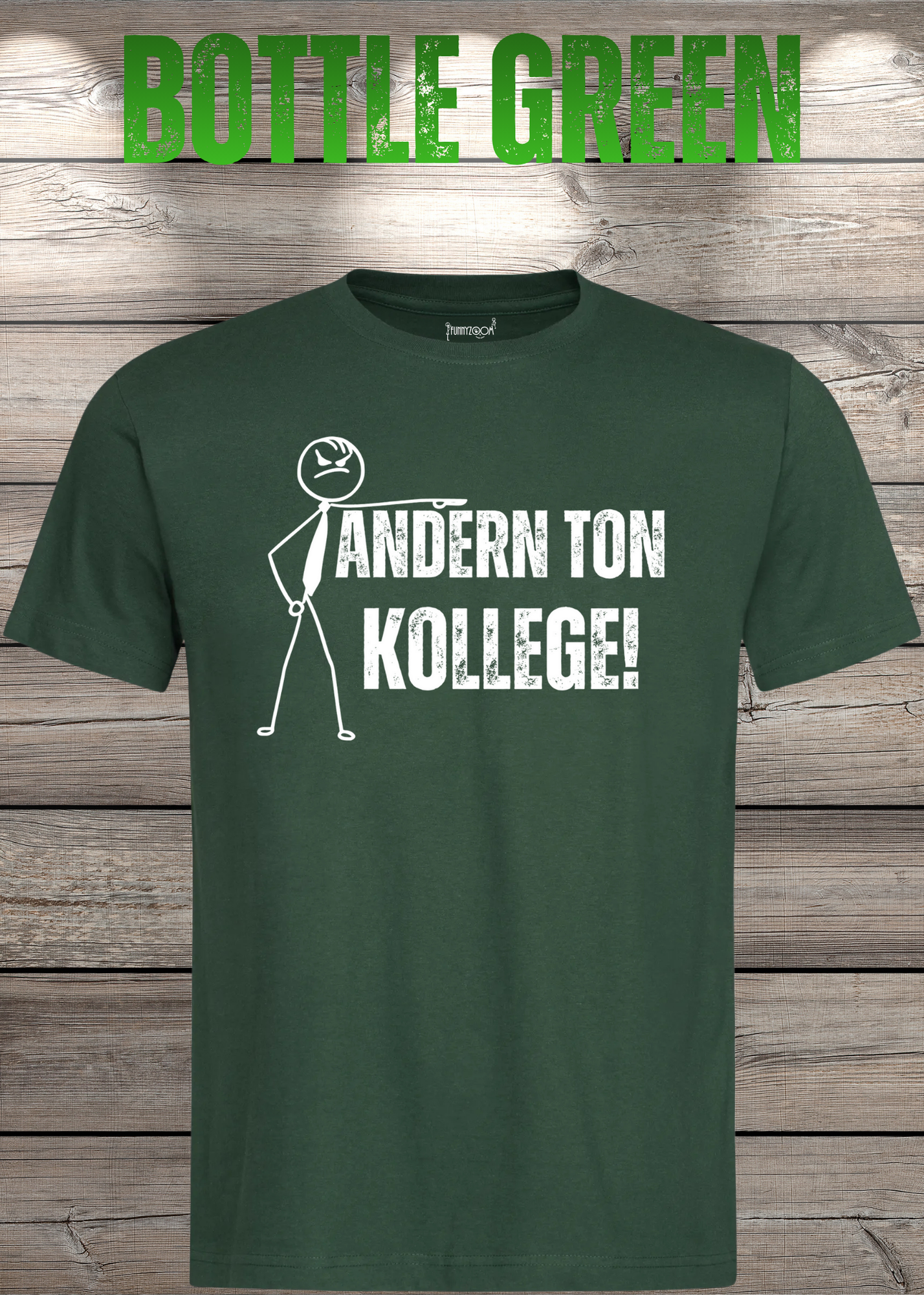 T-Shirt 'Andern Ton Kollege!' - Witziges Geschenk für Büro & Alltag