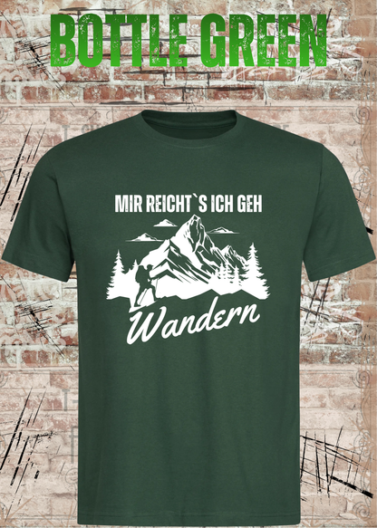 Unisex-T-Shirt „Mir reicht's, ich geh Wandern“ in Bottle Green.