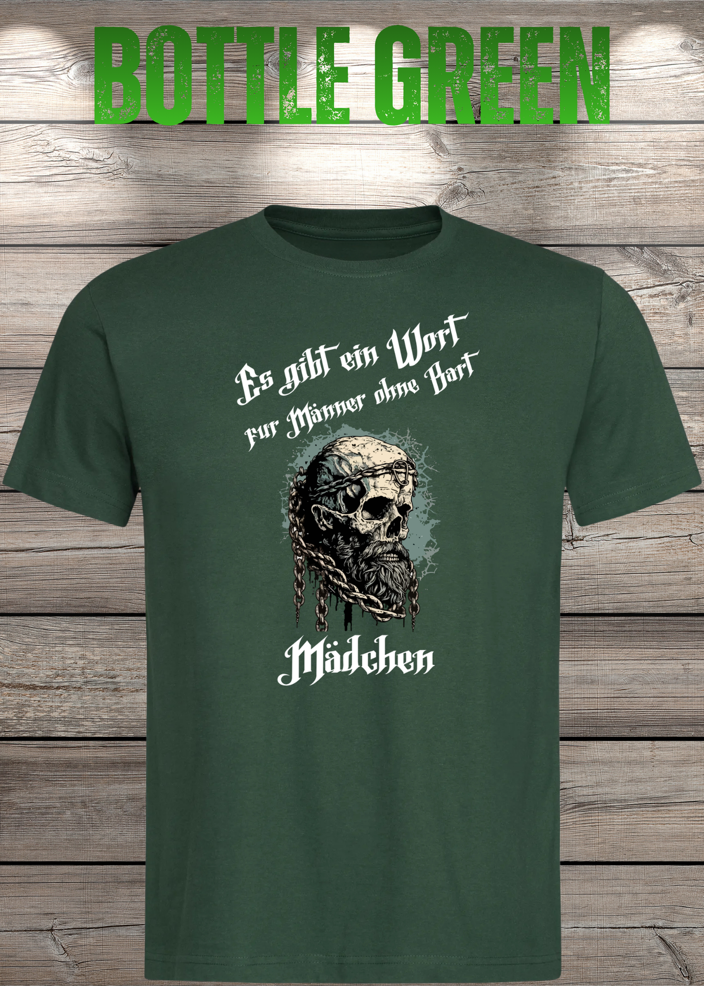 Herren T-Shirt: Es gibt einen Namen für Männer ohne Bart - Mädchen! Vikinger Edition