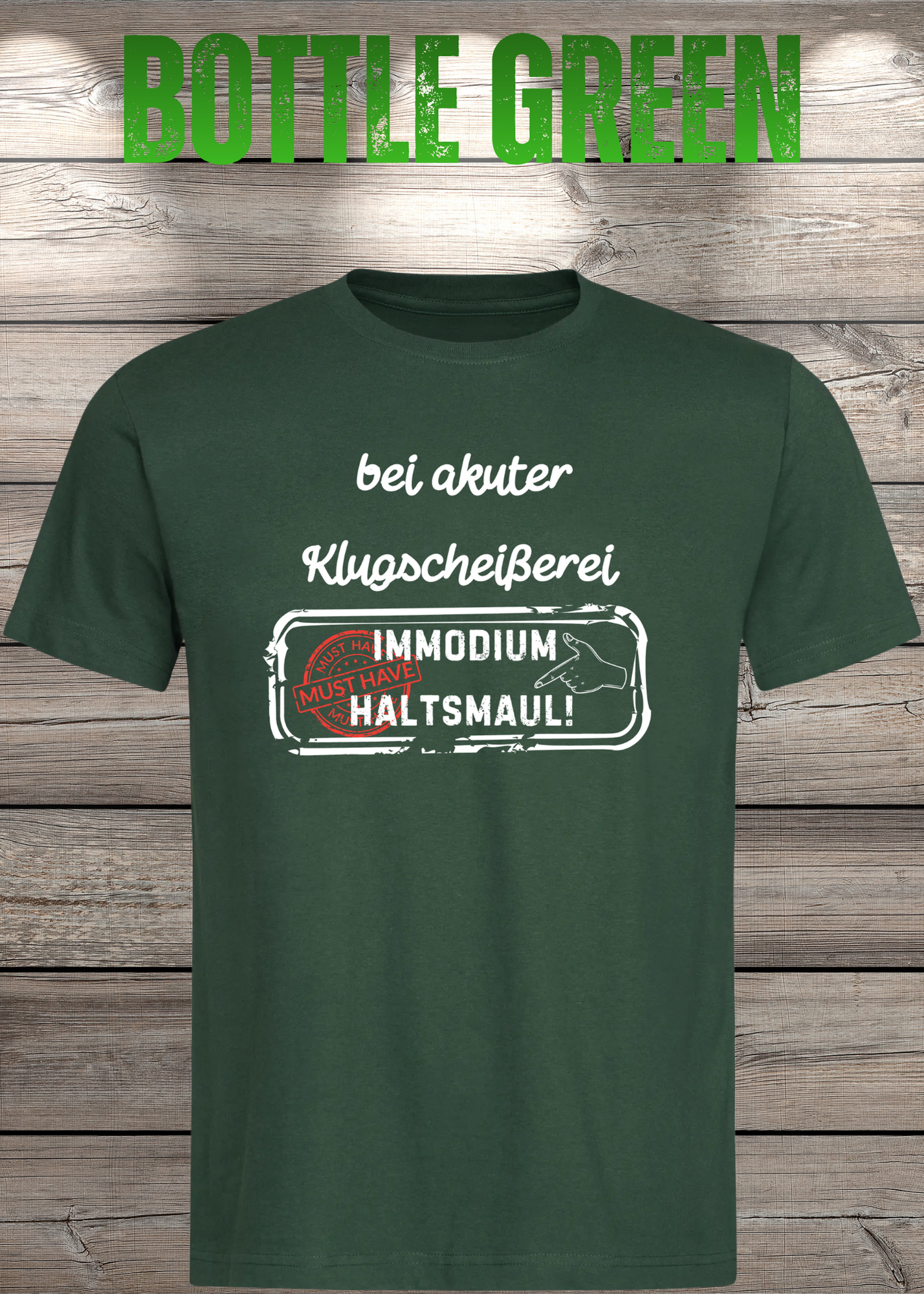 T-Shirt 'Bei akuter Klugscheisserei Immodium Halts Maul' - Witziges Anti-Besserwisser Shirt