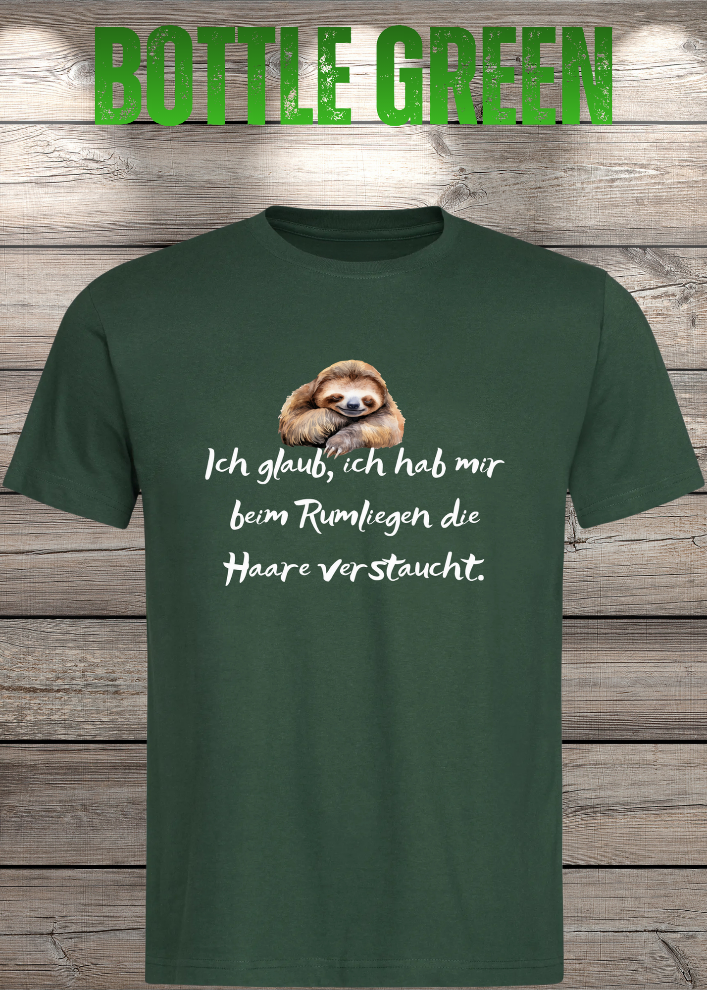 T-Shirt 'Ich glaube ich hab mir beim Rumliegen die Haare verstaucht' - Witziges Faultier-Shirt