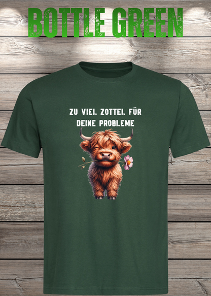 Unisex-T-Shirt „Zu viel Zottel für deine Probleme“ in Bottle Green.
