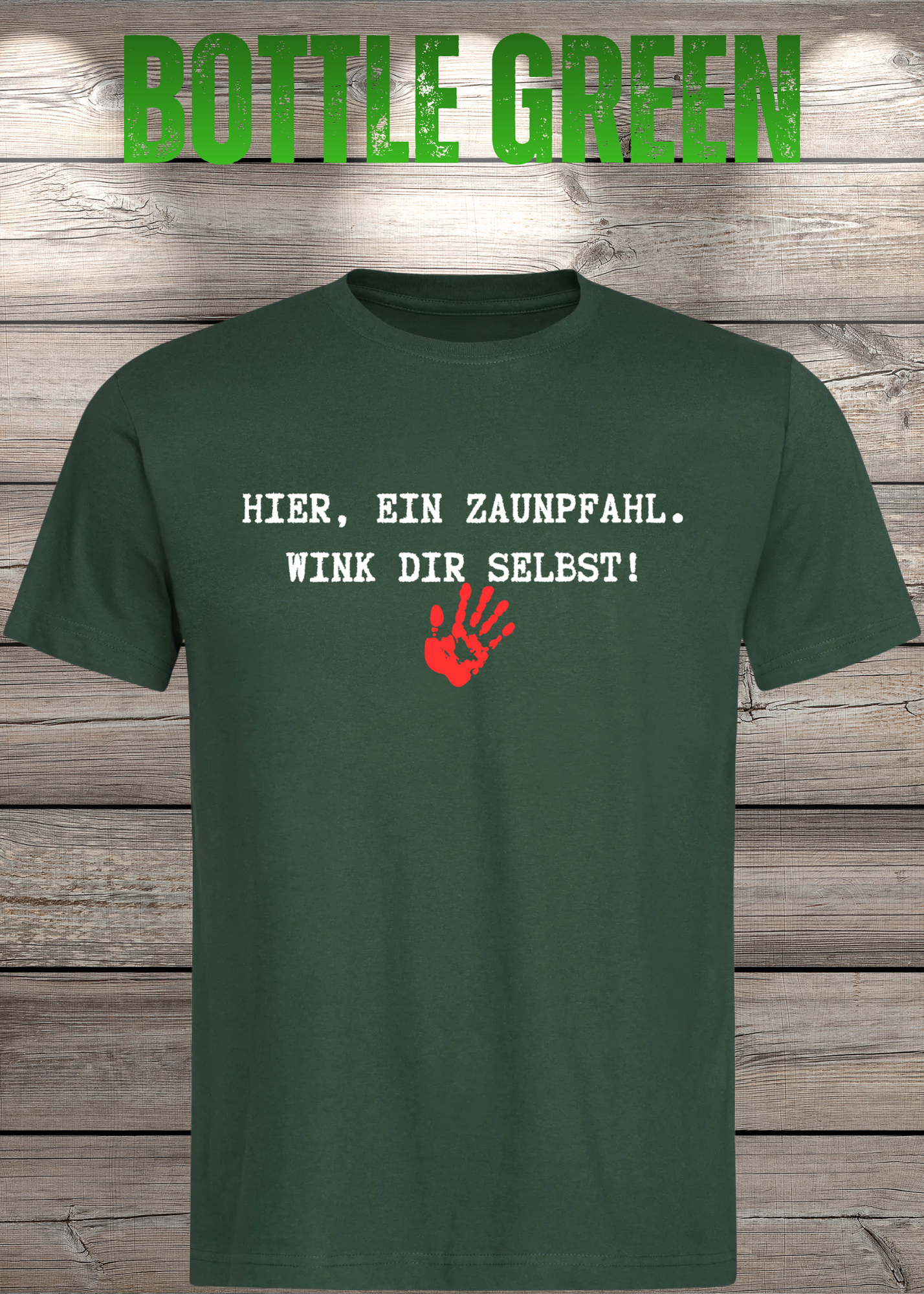 Hier ein Zaunpfahl - wink Dir selbst! Witziges Spruch T-Shirt