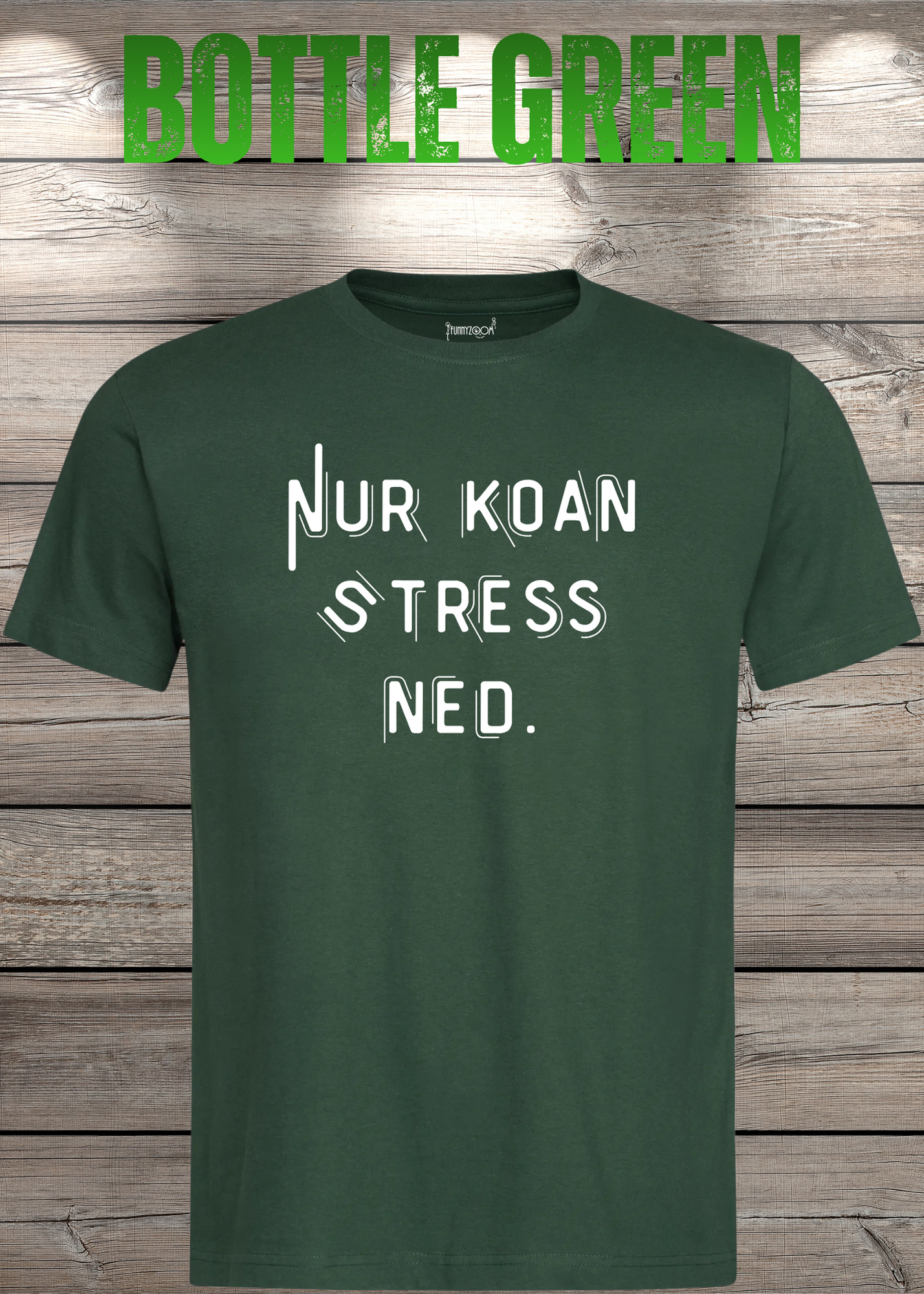 T-Shirt Nur Koan Stress ned - Bayern T-Shirt Lustige Sprüche Geschenkidee - Geburtstag Unisex viele Farben