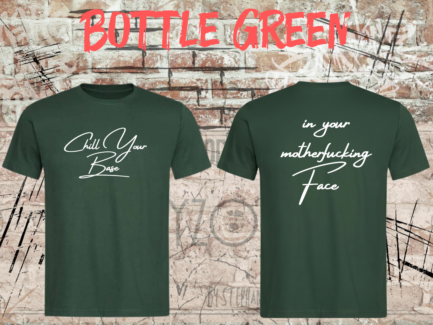 T-Shirt 'Chill your Base in your Face' - Provokantes Spruch-Shirt für Selbstbewusste