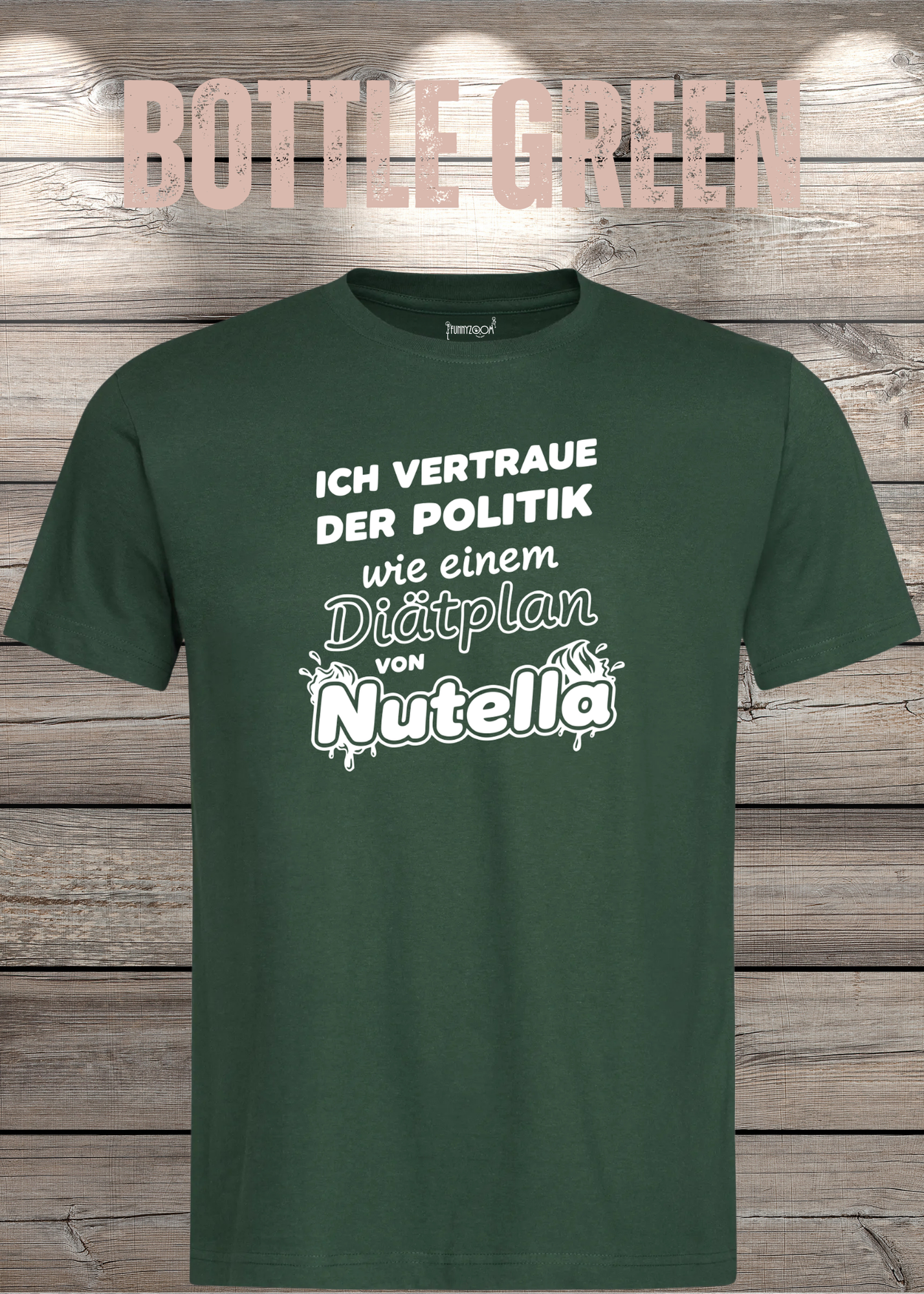 Unisex T-Shirt - Ich vertraue der Politik wie einem Diätplan von Nutella