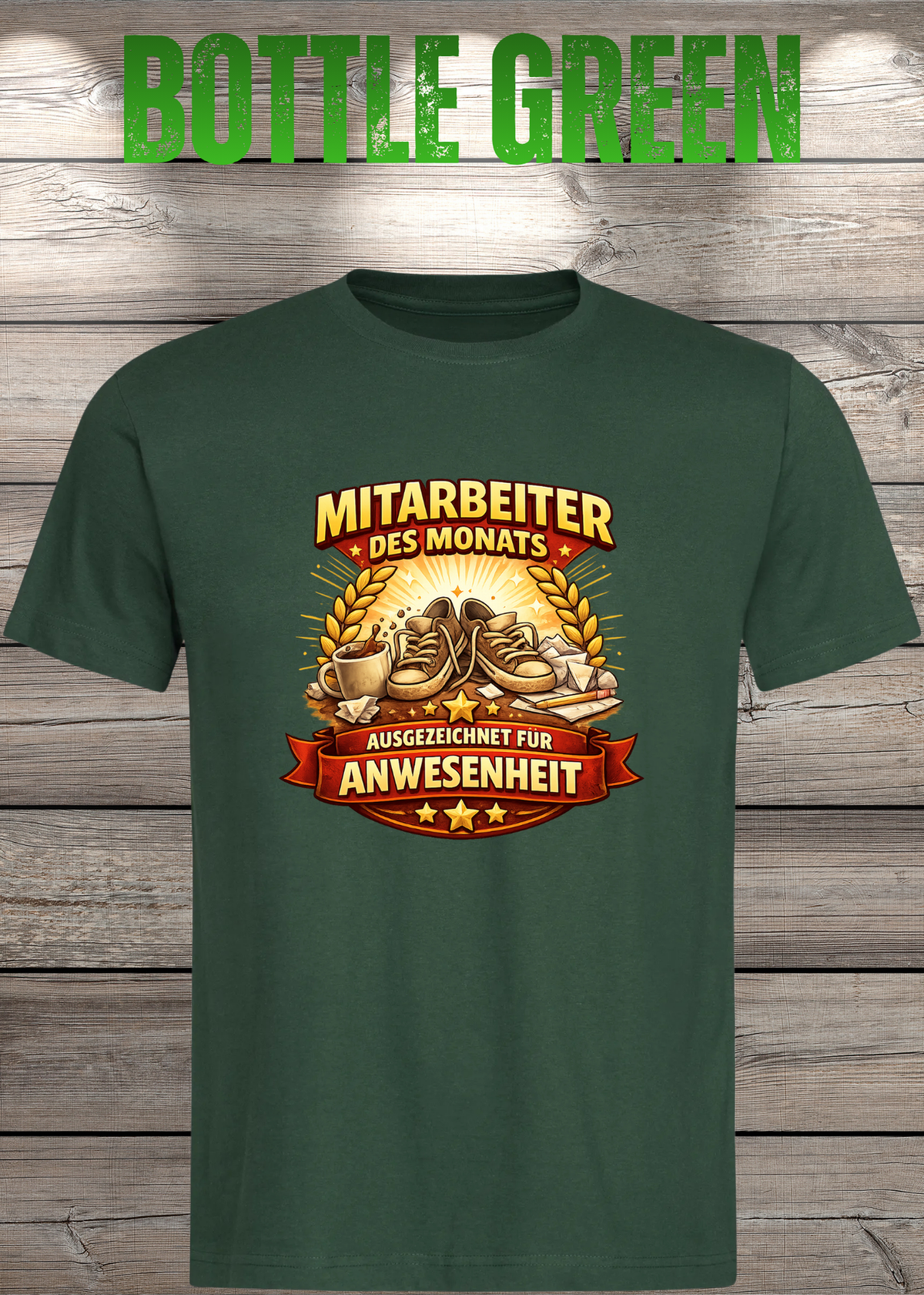 Unisex-T-Shirt „Mitarbeiter des Monats - Ausgezeichnet für Anwesenheit“ in Bottle Green.