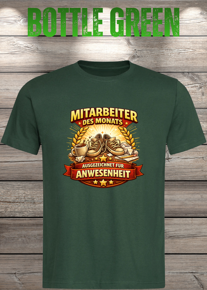 Unisex-T-Shirt „Mitarbeiter des Monats - Ausgezeichnet für Anwesenheit“ in Bottle Green.