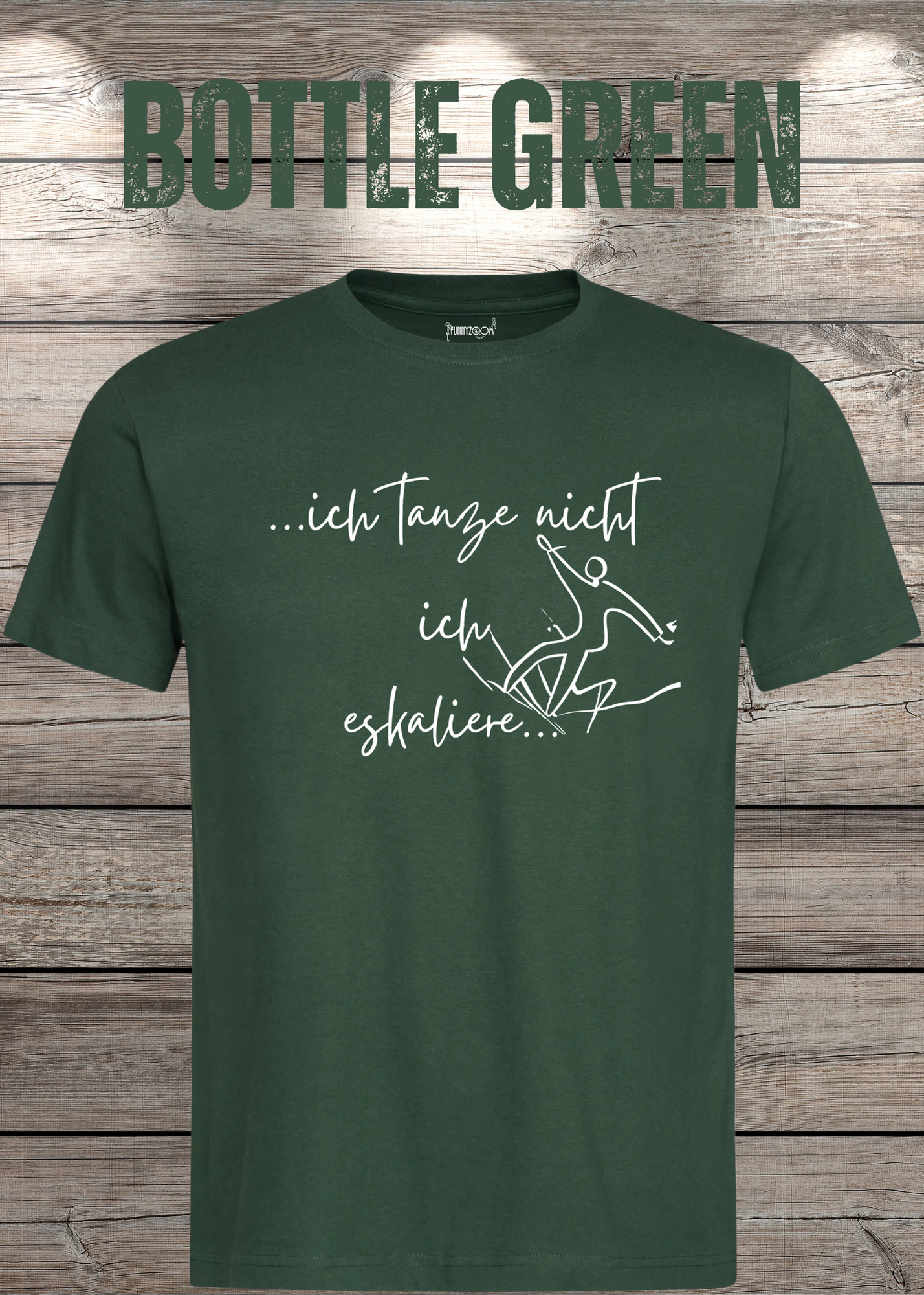T-Shirt ich tanze nicht ich eskaliere Witziges T-Shirt mit Spruch Geschenkidee Party T-Shirt Lustiges Unisex T-Shirt