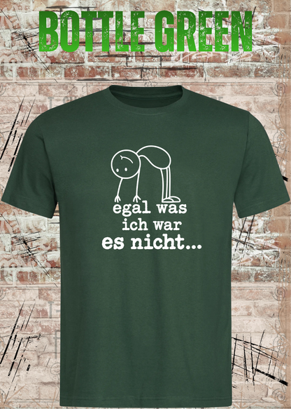 Egal was ich war – es nicht | Lustiges Sarkasmus T-Shirt | FunnyZoom