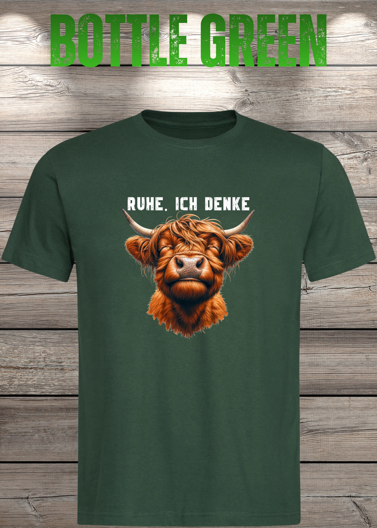 Unisex-T-Shirt „Ruhe. Ich denke“ in Bottle Green.