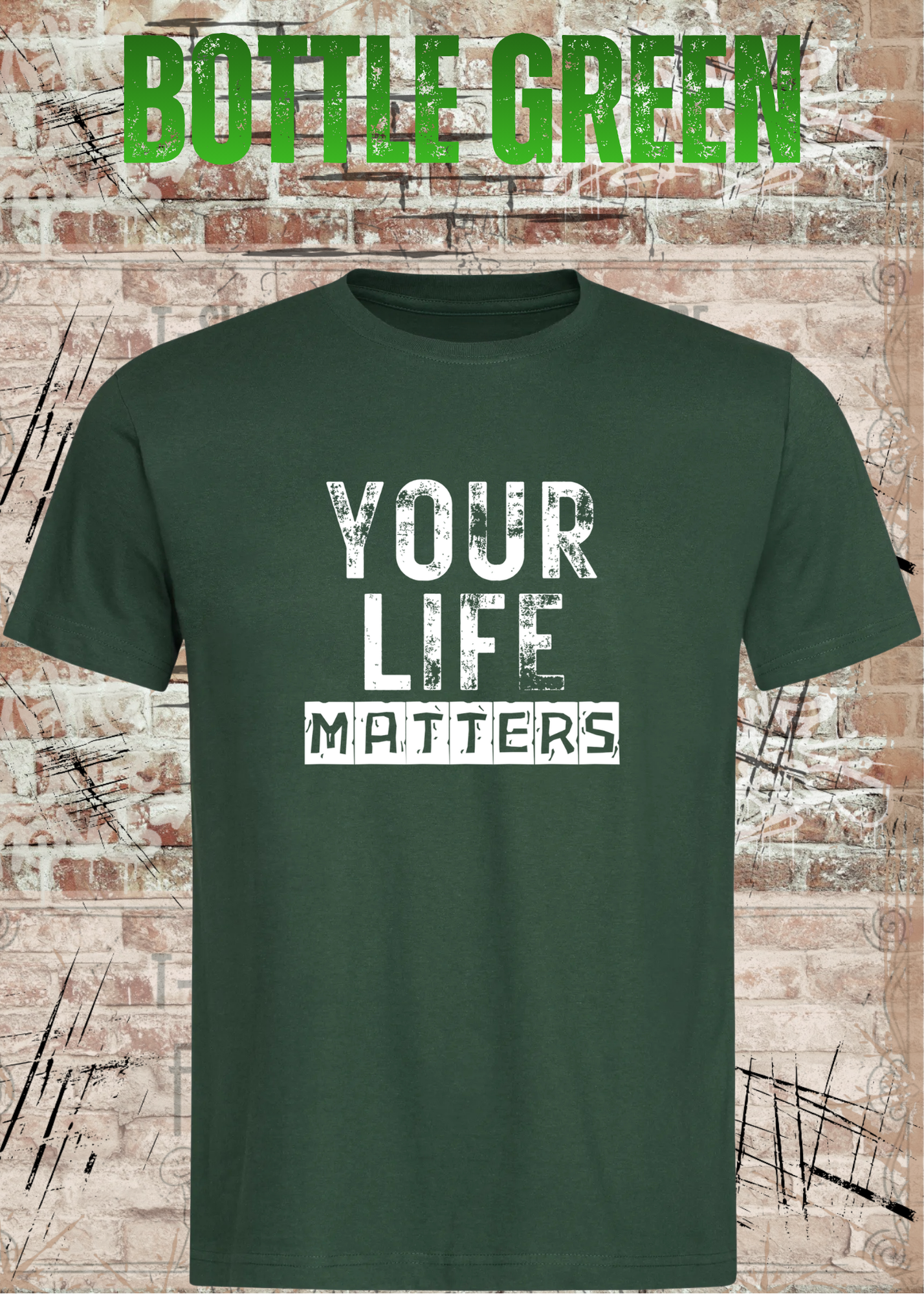 Your Life Matters T-Shirt – Statement Shirt Unisex | Streetwear & Urban Style