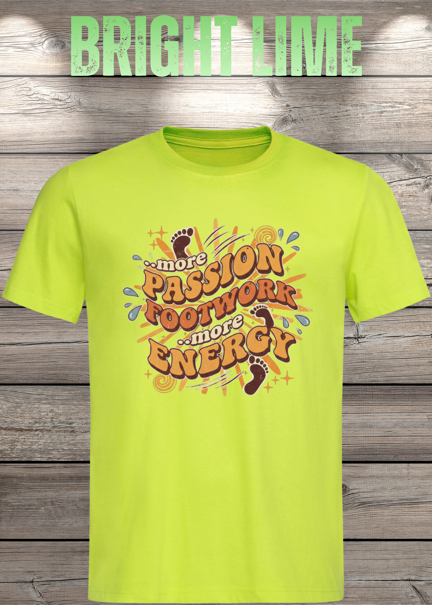 More Passion Footwork Energy T-Shirt - Retro 70s Unisex Design