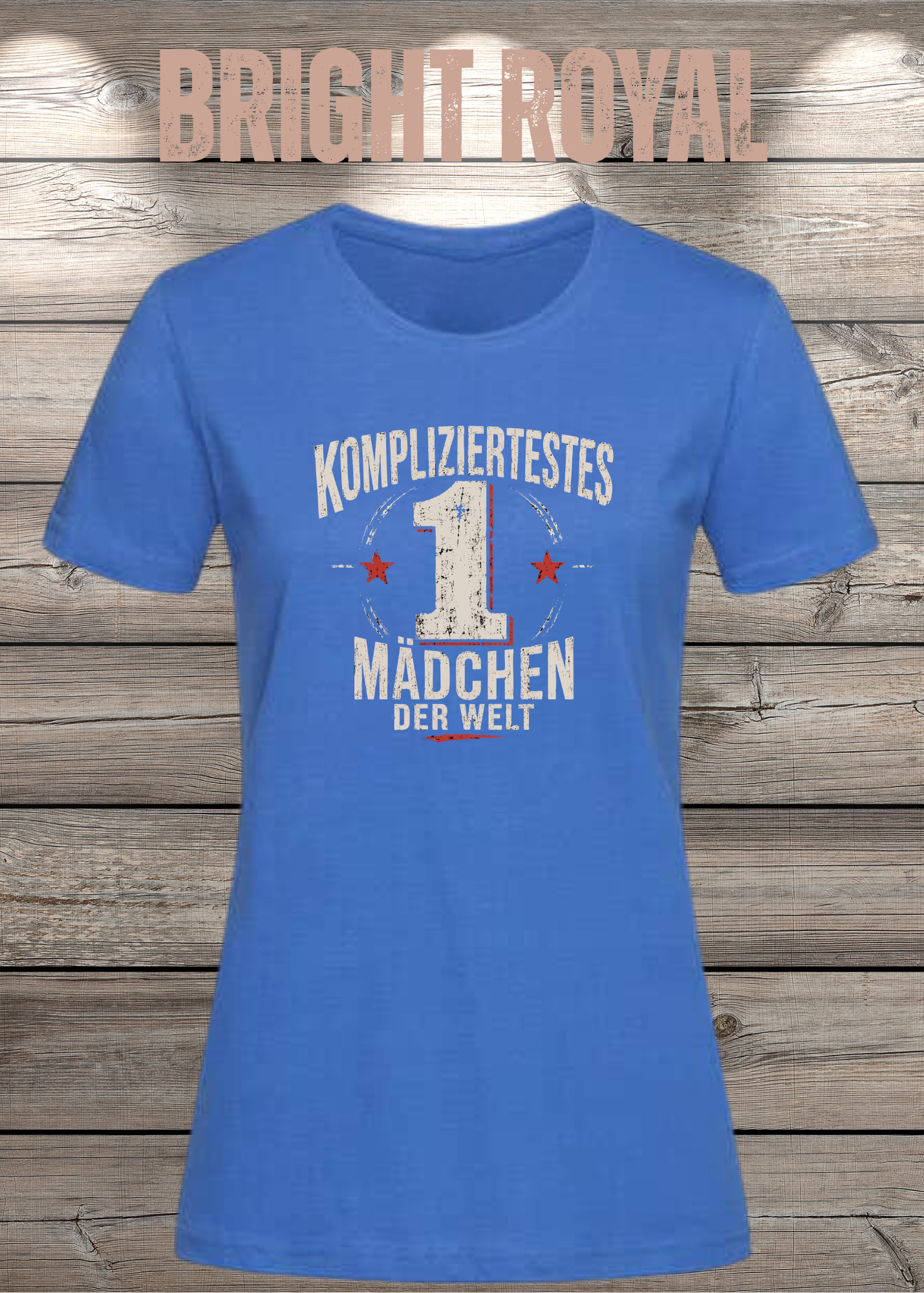Kompliziertestes Mädchen der Welt – Lustiges Damen T-Shirt | Witziges Statement Shirt
