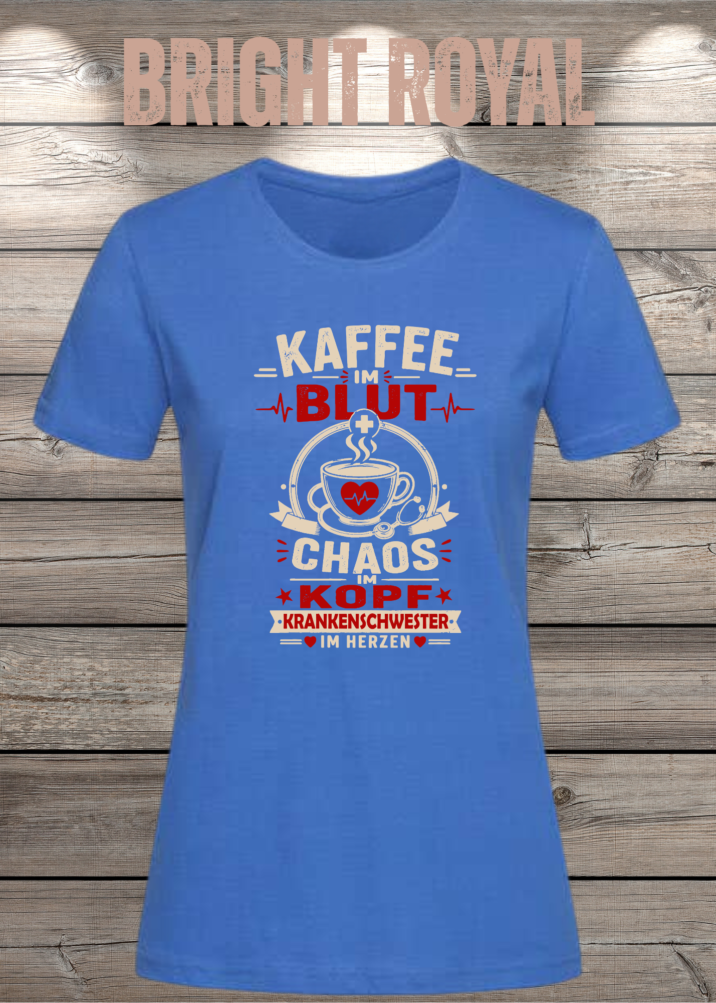 Krankenschwester T-Shirt – Kaffee im Blut, Chaos im Kopf