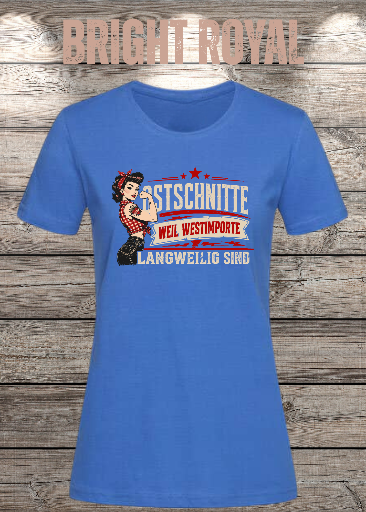 Ostschnitte Damen T-Shirt – Weil Westimporte langweilig sind